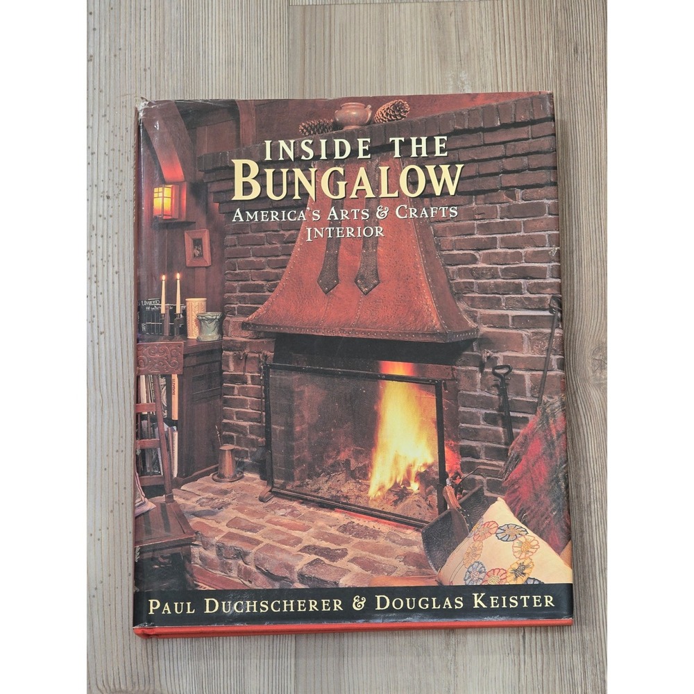 Inside the Bungalow America's Arts & Crafts Interior Hardcover Book Keister